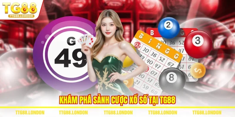 Khám phá sảnh cược xổ số tại TG88